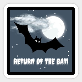 Return of the bat Sticker